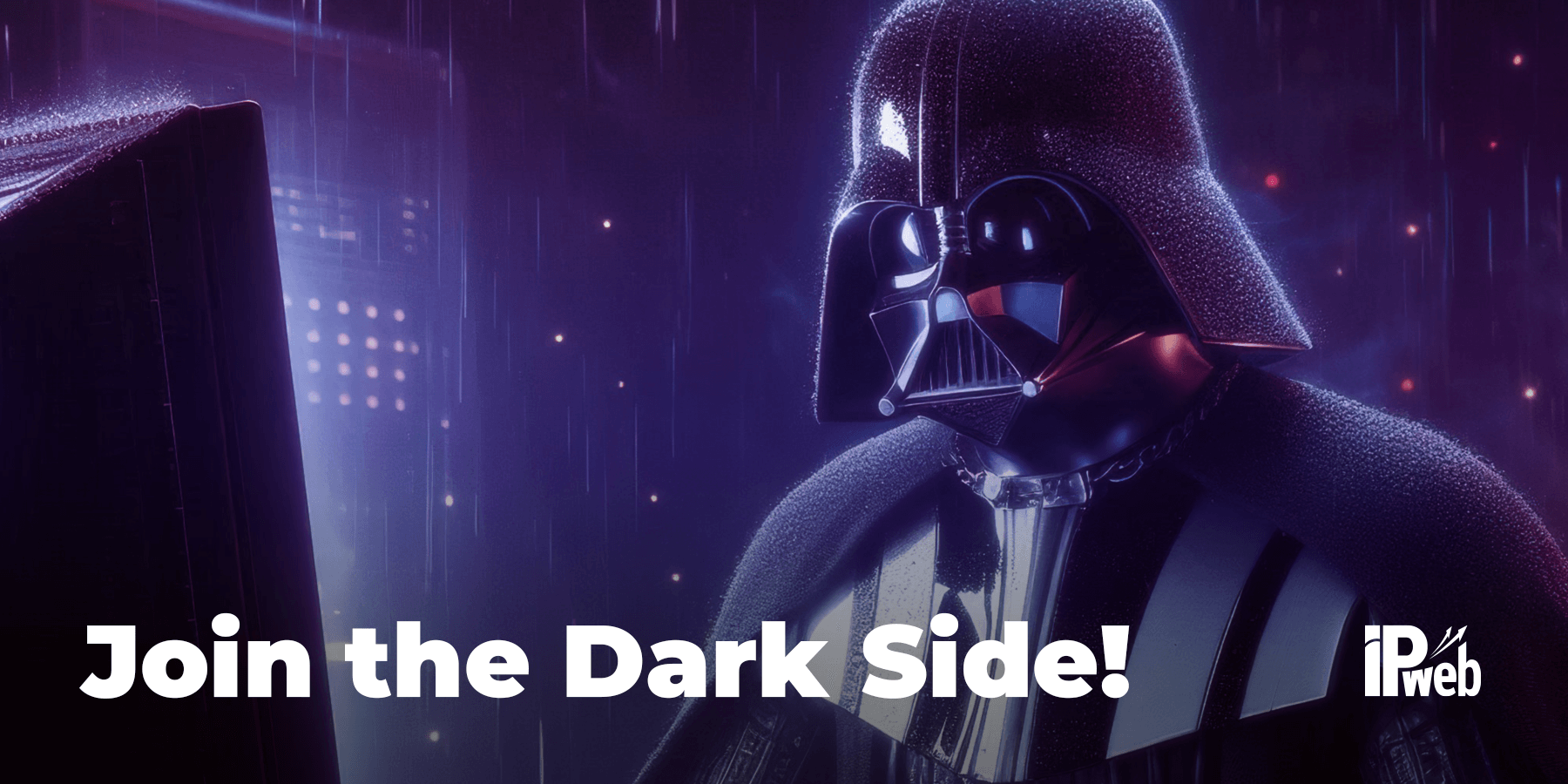 Join the Dark Side!