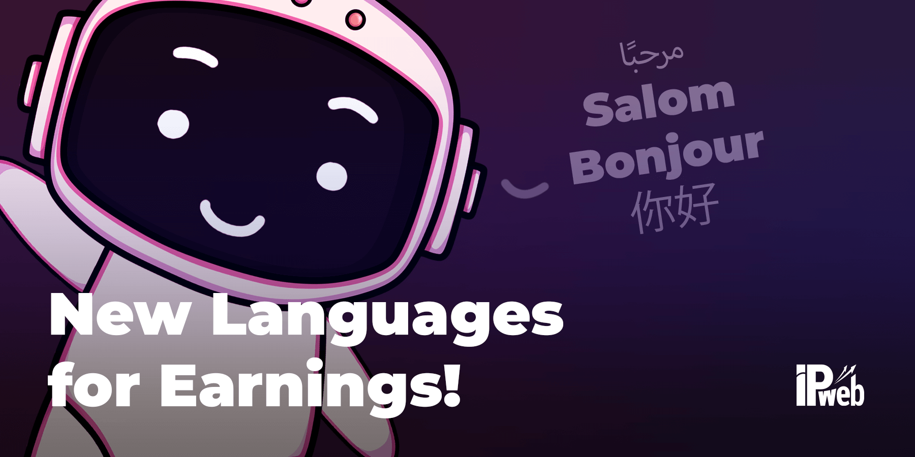 New Languages for Earnings!