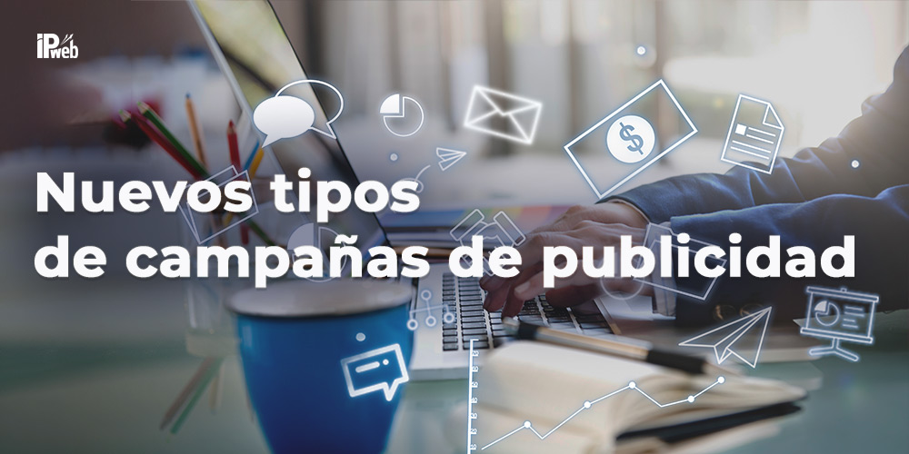 Nuevos tipos de campañas publicitarias