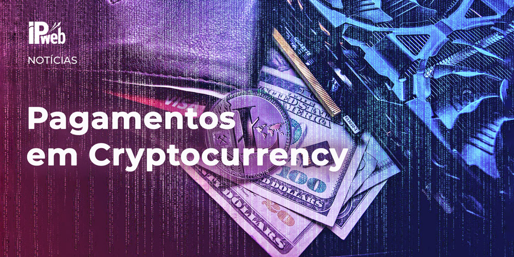 Pagamentos em criptomoeda