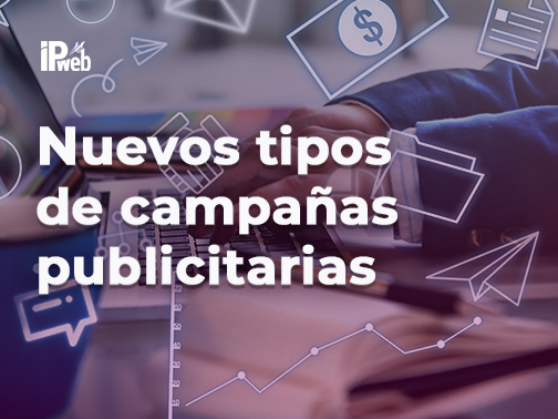 Nuevos tipos de campañas publicitarias