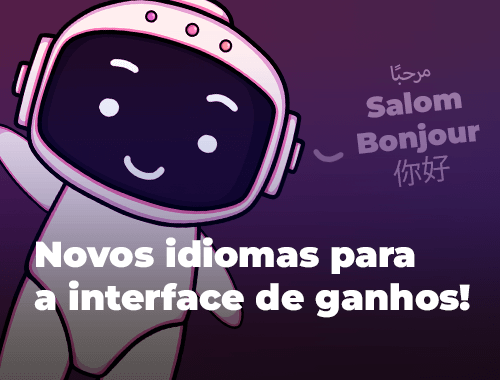 Novos idiomas para a interface de ganhos!